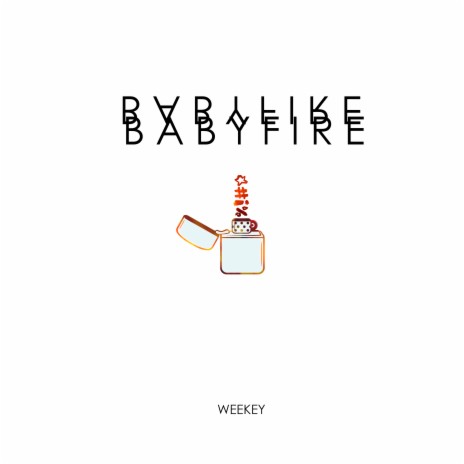 Baby Fire | Boomplay Music