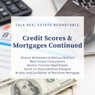Credit Scores & Mortgages Continued