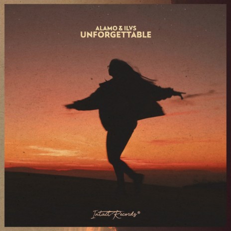 Unforgettable ft. ILVS | Boomplay Music