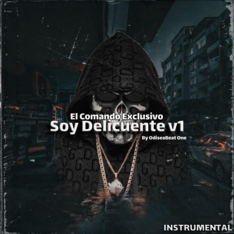 Soy Delicuente v1 (El Comando Exclusivo) | Boomplay Music