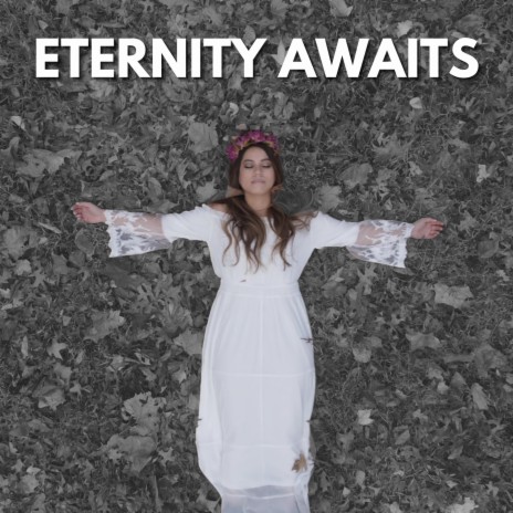 Eternity Awaits | Boomplay Music