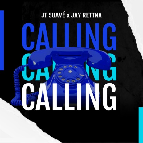 Calling ft. Jay Rettna | Boomplay Music