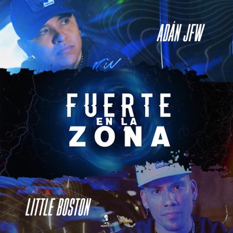 Fuerte En La Zona ft. Adan JFW | Boomplay Music