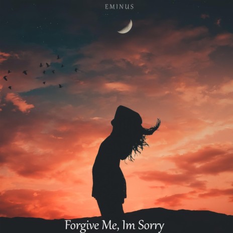 Forgive Me, I'm Sorry