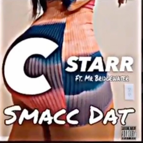 SMACC DAT ft. C STARR | Boomplay Music