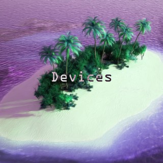 Devices