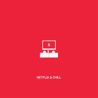 Netflix and Chill lyrics | Boomplay Music