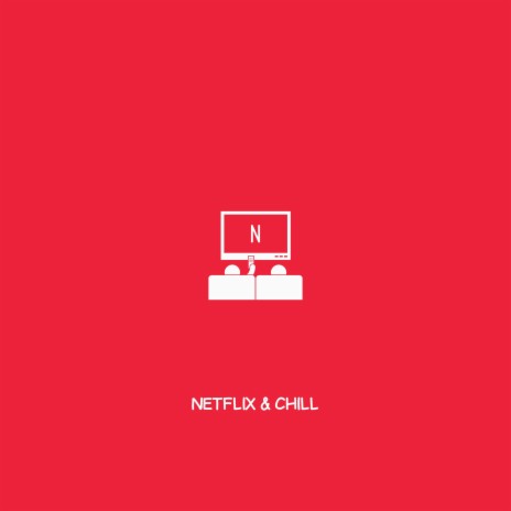 Netflix and Chill | Boomplay Music