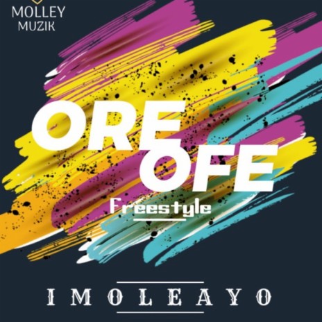 Ore-Ofe (Freestyle) | Boomplay Music