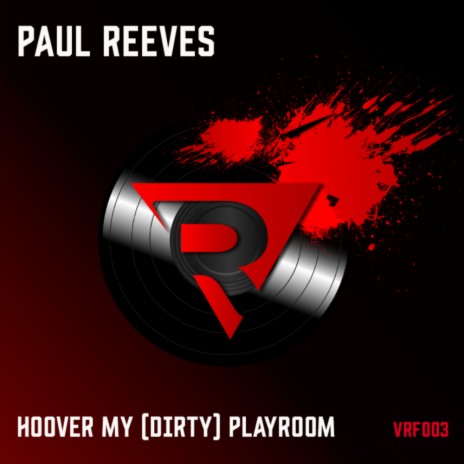Hoover My (Dirty) Playroom | Boomplay Music