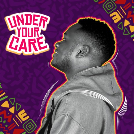 Under Your Care | Boomplay Music