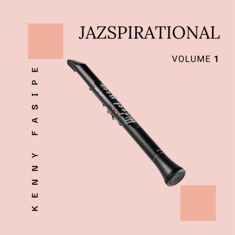 JAZSPIRATIONAL, Vol. 1 | Boomplay Music