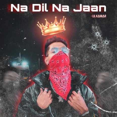Na Dil Na Jaan | Boomplay Music