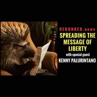 Rebunked #102 | Kenny Palurintano | Spreading The Message Of Liberty