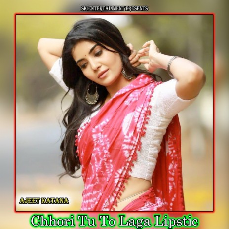 Chhori Tu To Laga Lipstic | Boomplay Music