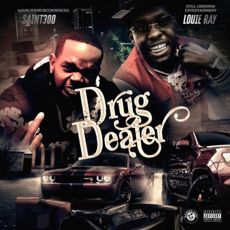 Drug Dealer ft. Louie Ray | Boomplay Music