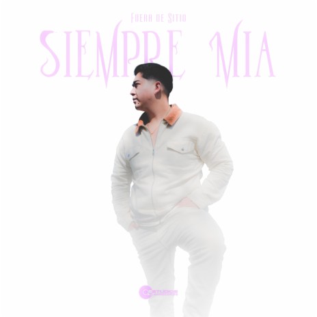 Siempre Mia | Boomplay Music