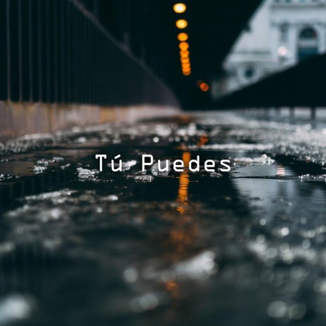 Tu Puedes | Boomplay Music