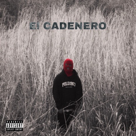 El Cadenero | Boomplay Music