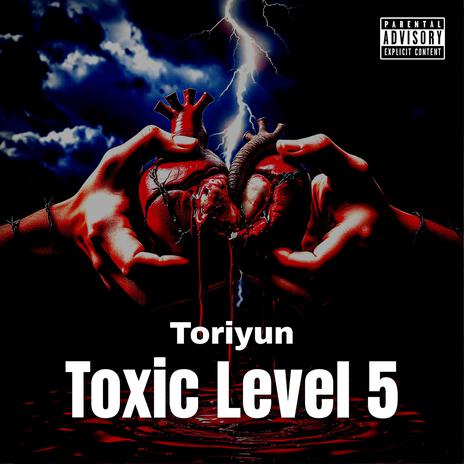 Toxic Level 5 | Boomplay Music