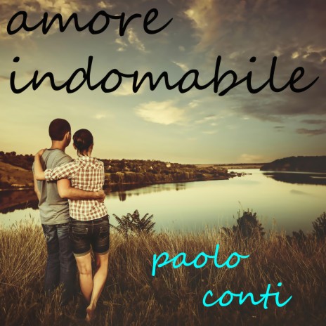 Amore indomabile | Boomplay Music