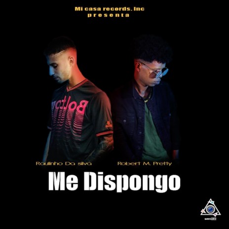 Me Dispongo (feat. Robert M Pretty) | Boomplay Music