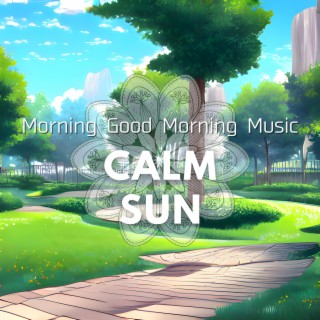 Morning Good Morning Music