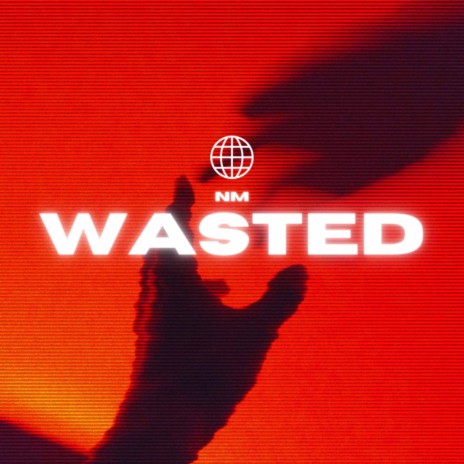 Wasted | Boomplay Music