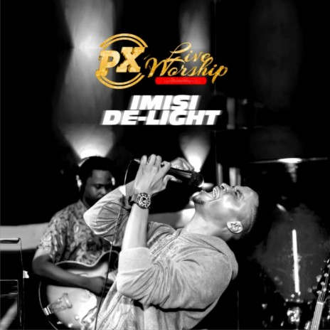 PX LIVE WORSHIP 2 (Live) | Boomplay Music