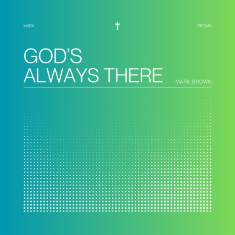 God's Always There | Boomplay Music