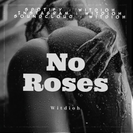 No Roses | Boomplay Music