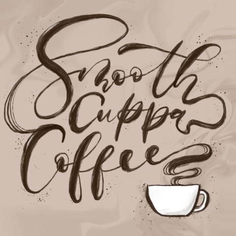 Smooth Cuppa Coffee