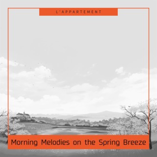 Morning Melodies on the Spring Breeze