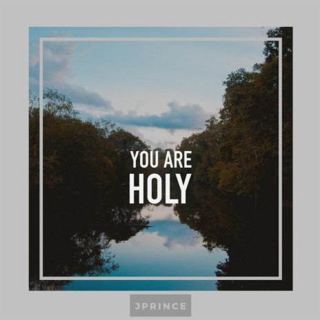 You Are Holy (Radio Edit)