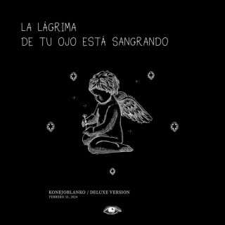 LA LÁGRIMA DE TU OJO ESTÁ SANGRANDO lyrics | Boomplay Music