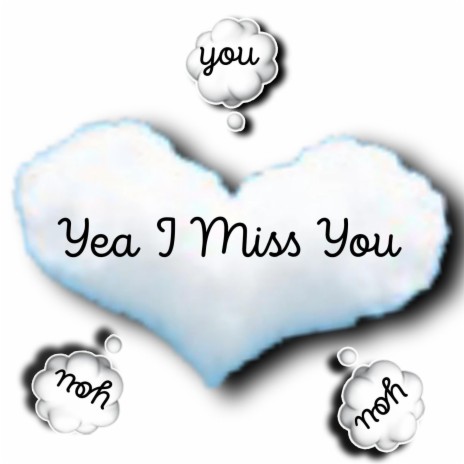 Yea I Miss You | Boomplay Music