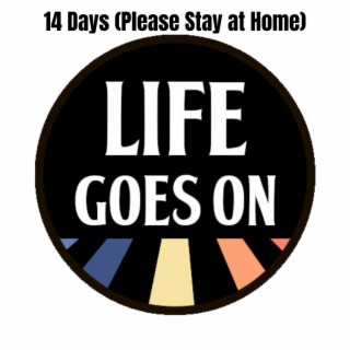 14 Days (Please Stay at Home)