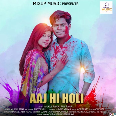 Aaj Hi Holi | Boomplay Music