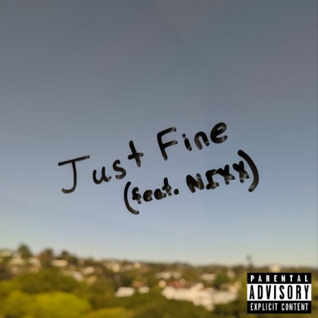 Just Fine ft. NIXX | Boomplay Music