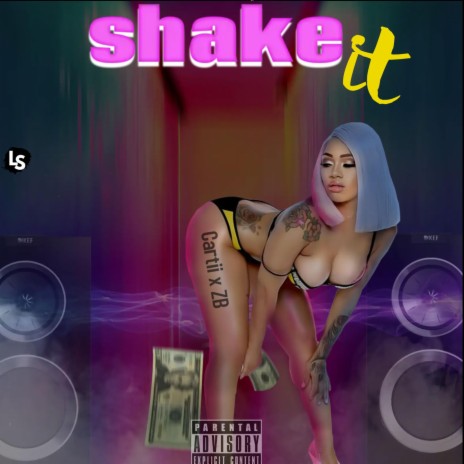 Shake It ft. O1Cartii | Boomplay Music