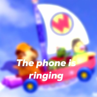 The Phone Is Ringing