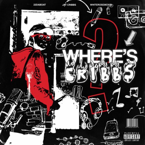 WHERE'S CRIBBS ? ft. whiterosemoxie | Boomplay Music