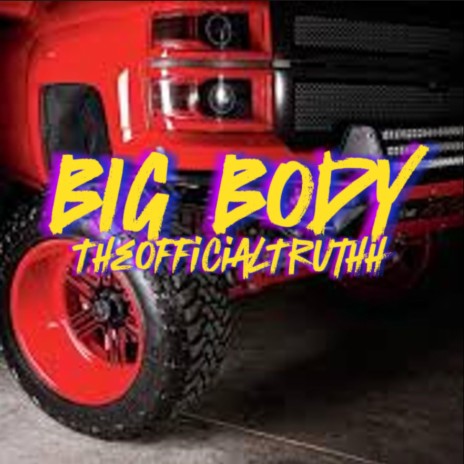 Big Body | Boomplay Music