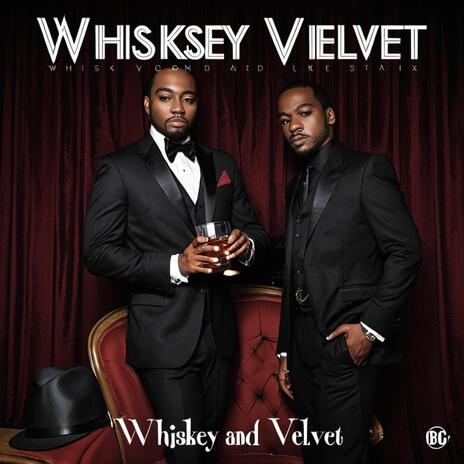 Whiskey and Velvet | Boomplay Music