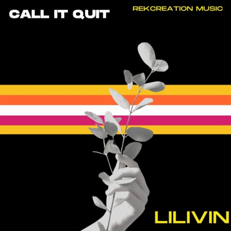 Call It Quit | Boomplay Music