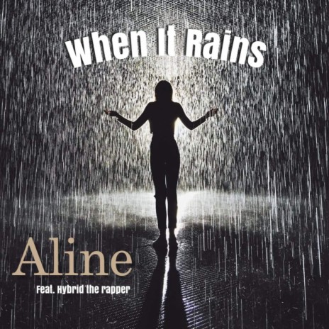 When It Rains (feat. Aline) | Boomplay Music