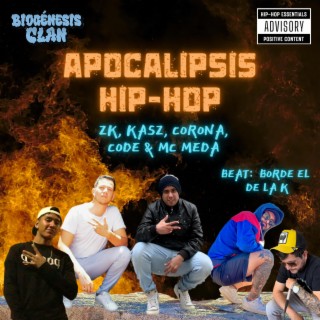Apocalipsis Hip Hop ft. Kasz, Corona, Code & Borde El De La K lyrics | Boomplay Music