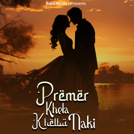 Premer Khela Khelbi Naki | Boomplay Music