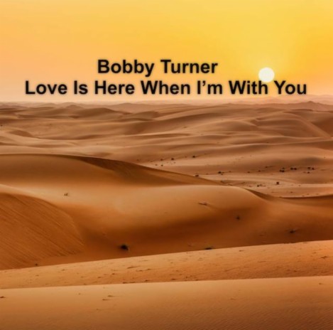 Love Is Here When I'm With You | Boomplay Music