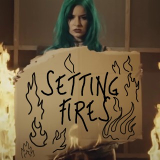 setting fires
